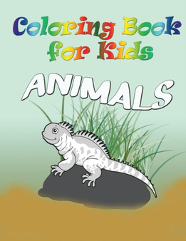 Coloring Book for Kids : Animals: Kids Coloring Book