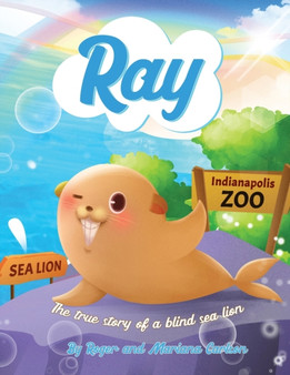 Ray : The true story of a blind Sea Lion
