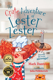 The Grate Adventure of Lester Zester : A story for kids about feelings and friendship
