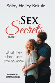 Sex Secrets : What They Don't Want You To Know