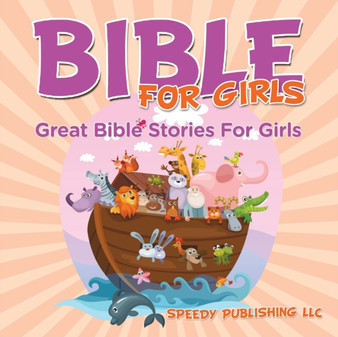 Bible For Girls : Great Bible Stories For Girls