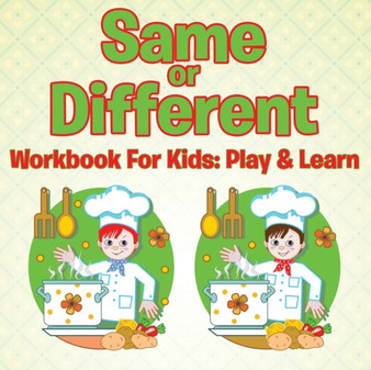 Same or Different Workbook For Kids : Play & Learn