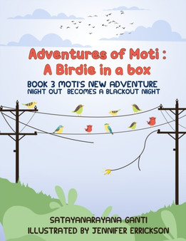 Adventures of Moti : Book 3: Moti's New Adventure: Night Out Becomes A Blackout Night