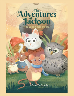 The Adventures of Jackson : The Young Field Mouse