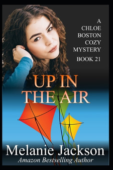 Up in the Air : A Chloe Boston Mystery Book 21 : 21