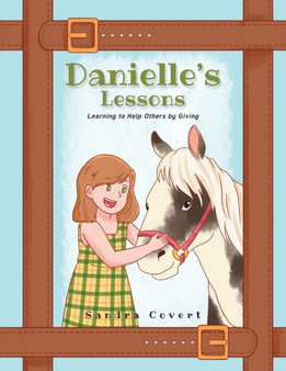 Danielle's Lessons : Learning to Help Others by Giving