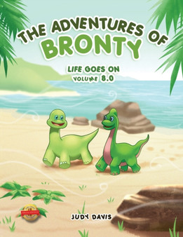 The Adventures of Bronty : Life Goes On Vol. 8