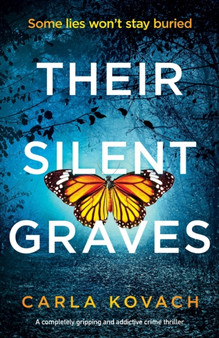 Their Silent Graves : A completely gripping and addictive crime thriller : 7