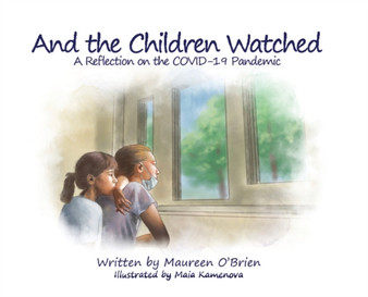 And the Children Watched : A Reflection on the COVID-19 Pandemic