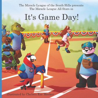 It's Game Day! : The Miracle League of the South Hills