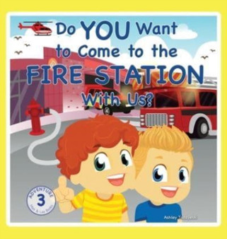Do You Want to Come to the Fire Station With Us? : 3