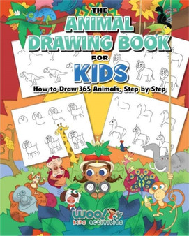 The Animal Drawing Book for Kids : How to Draw 365 Animals Step by Step (Art for Kids)