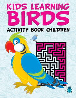 Kids Learning Birds : Activity Book Children