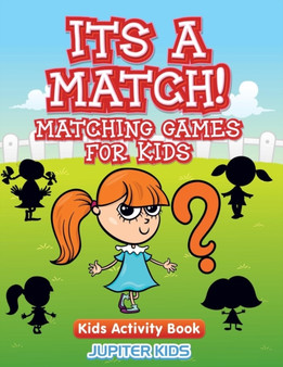 Its A Match! Matching Games For Kids : Kids Activity Book