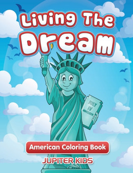 Living The Dream : American Coloring Book