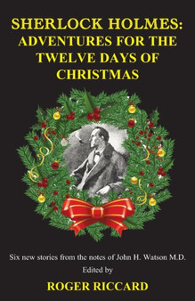Sherlock Holmes: Adventures for the Twelve Days of Christmas : Sherlock Holmes 12 Days of Christmas 1 of 2 : 1 of 2