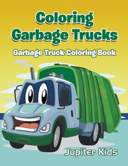Coloring Garbage Trucks : Garbage Truck Coloring Book
