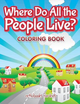 Where Do All the People Live? Coloring Book