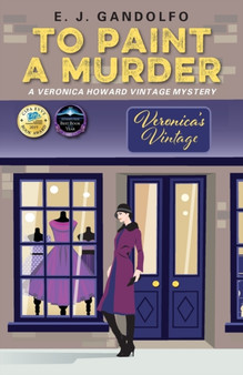 To Paint A Murder : A Veronica Howard Vintage Mystery