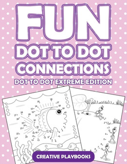 Fun Dot To Dot Connections - Dot To Dot Extreme Edition