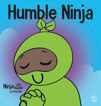 Humble Ninja : A Children's Book About Developing Humility : 40