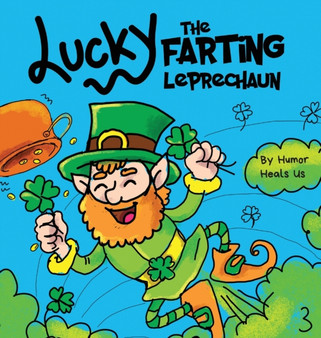 Lucky the Farting Leprechaun : A Funny Kid's Picture Book About a Leprechaun Who Farts and Escapes a Trap, Perfect St. Patrick's Day Gift for Boys and Girls : 18