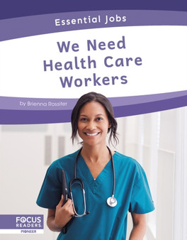 Essential Jobs: We Need Health Care Workers
