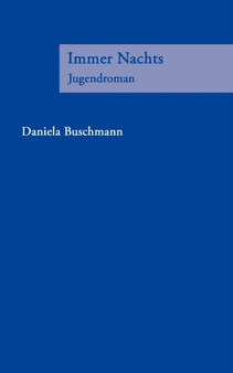 Immer Nachts : Jugendroman