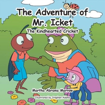 The Adventure of Mr. Icket : The Kindhearted Cricket