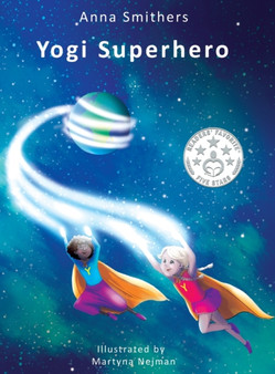 Yogi Superhero : A children's book about yoga, mindfulness and managing busy mind : 1