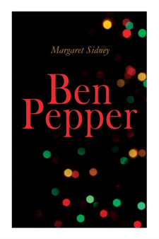 Ben Pepper : Children's Christmas Novel