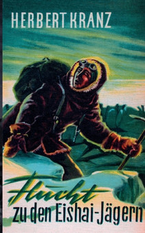 Flucht zu den Eishai-Jagern : Abenteuer in Groenland