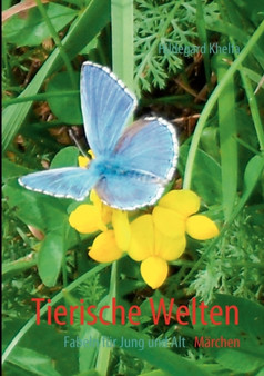 Tierische Welten : Fabeln fur Jung und Alt