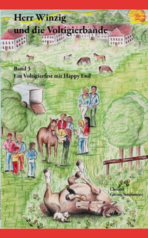 Herr Winzig und die Voltigierbande : Band 3: Ein Voltigierfest mit Happy-End