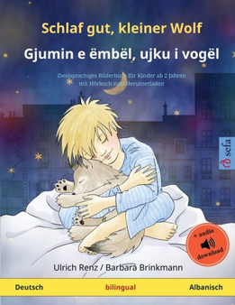 Schlaf gut, kleiner Wolf - Gjumin e embel, ujku i vogel (Deutsch - Albanisch) : Zweisprachiges Kinderbuch mit Horbuch zum Herunterladen