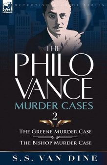 The Philo Vance Murder Cases : 2-The Greene Murder Case & the Bishop Murder Case