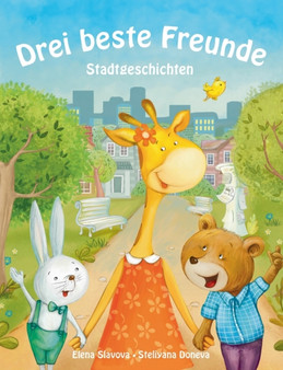 Drei beste Freunde : Stadtgeschichten