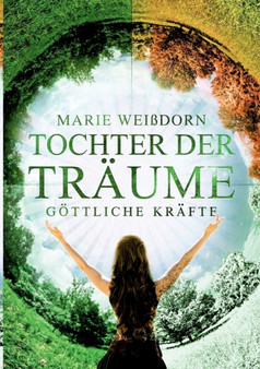 Tochter der Traume : Goettliche Krafte