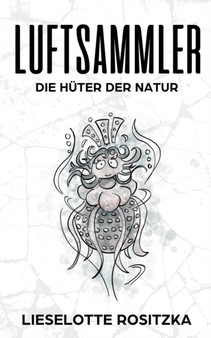 Luftsammler : Die Huter der Natur