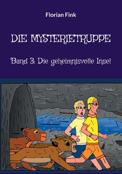 Die Mysterietruppe : Band 3: Die geheimnisvolle Insel