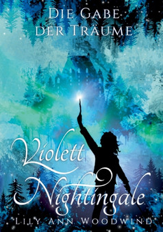 Violett Nightingale : Die Gabe der Traume