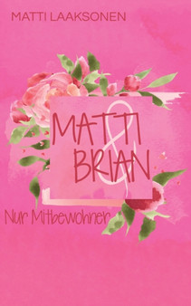 Matti & Brian : Nur Mitbewohner