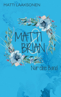 Matti & Brian 6 : Nur eine Band