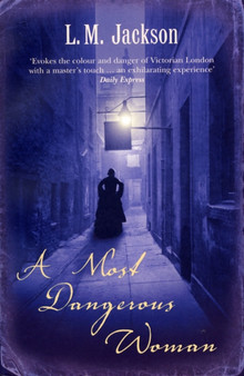 A Most Dangerous Woman : (Sarah Tanner 1)