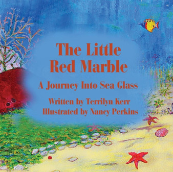 The Little Red Marble : A Journey Into Sea Glass