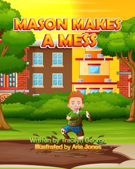 Mason Makes a Mess