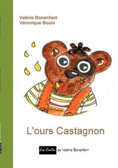 L'ours Castagnon : Les contes de Valerie Bonenfant