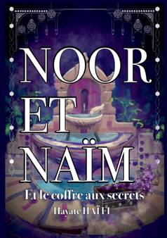 Noor et Naim : Et le coffre aux secrets