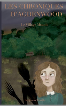 Les Chroniques d'Agdenwood : Le village maudit