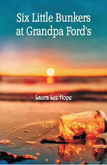 Six Little Bunkers at Grandpa Ford's